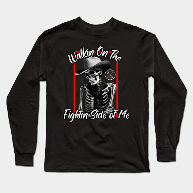 Walkin' On The Fightin' Side of Me Long Sleeve T-Shirt by Hammer and A Nail Apparel